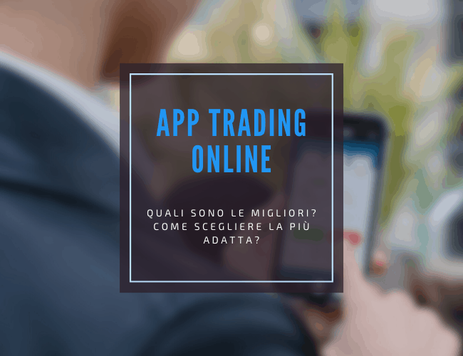 migliori app trading online 2021