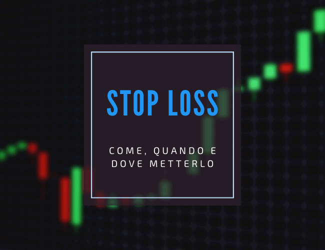 guida completa allo stop loss come quando e dove metterlo