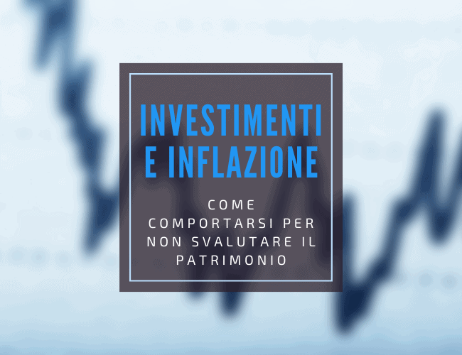 guida per investire in tempi di elevata inflazione