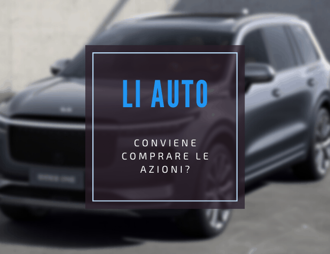 comprare azioni li auto: analisi completa e previsioni