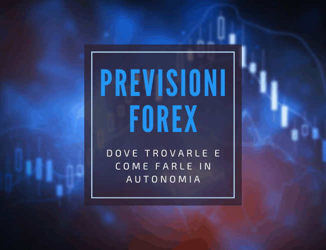 come fare previsioni forex e dove trovare previsioni attendibili di altre persone