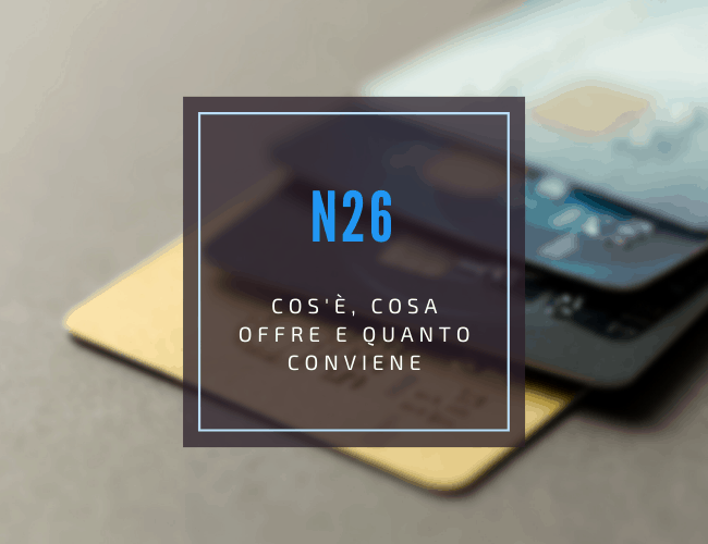 n26 recensione e guida completa 2021