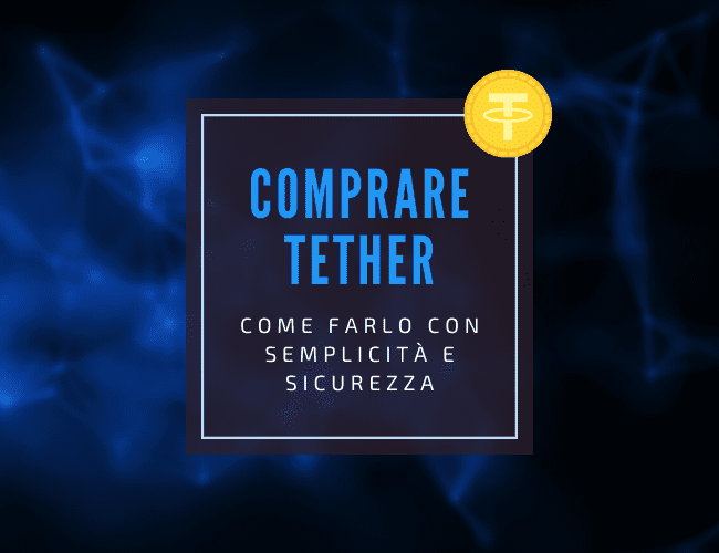 guida completa per comprare tether con tutorial e controversie