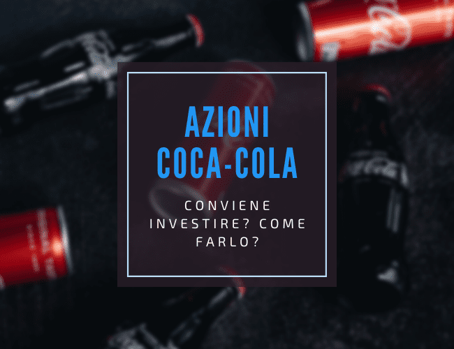 comprare azioni coca-cola guida completa e analisi